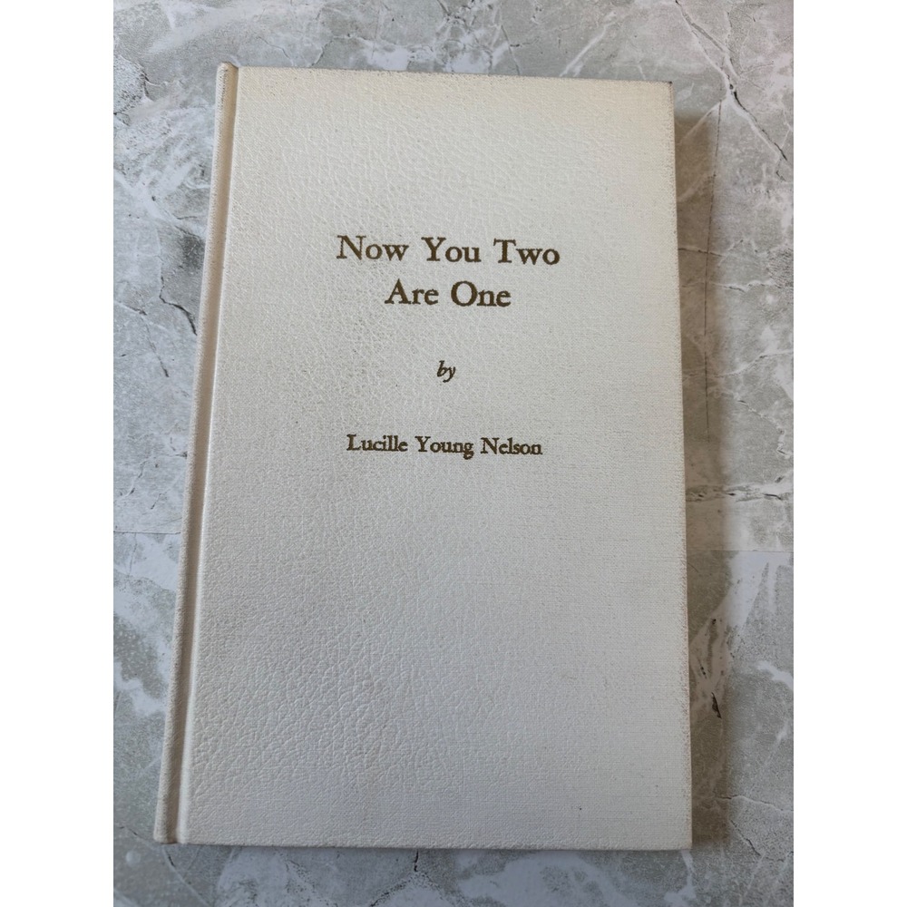 Now‎ You Two Are One Lucille Young Nelson Hardcover 1971 Deseret Book Company